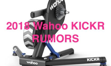 Wahoo KICKR Trainer Rumors for 2018